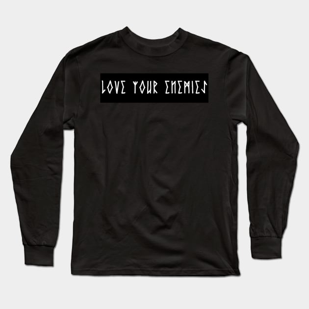 Love Your Enemies Christian Bumper Sticker Long Sleeve T-Shirt by thecamphillips